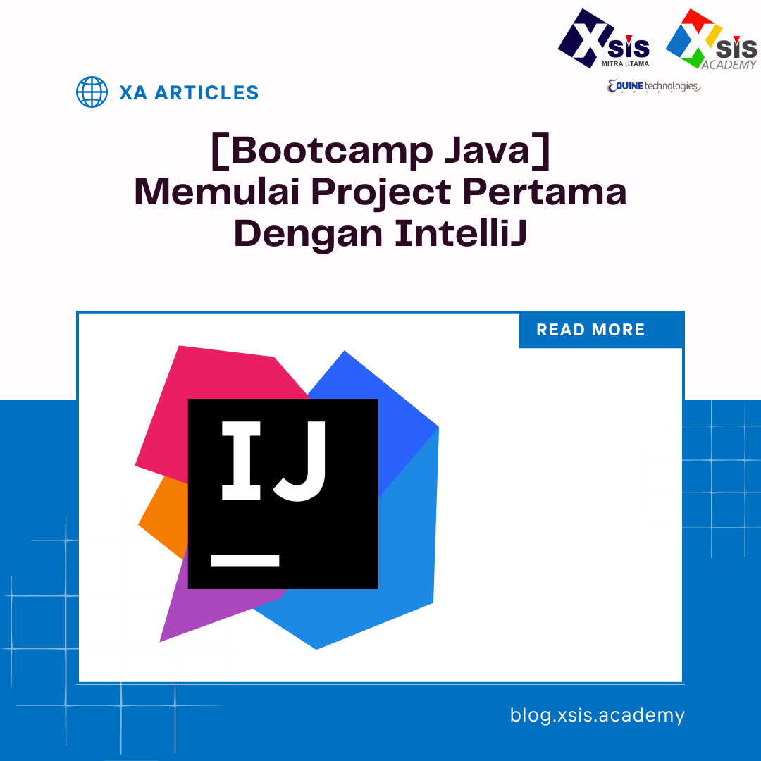[Bootcamp Java] – Memulai Project Pertama Dengan IntelliJ